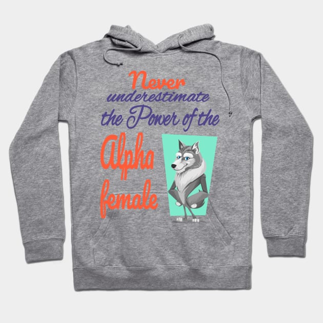 Foxy Alpha Female-Girl Power Theme Hoodie by AtkissonDesign